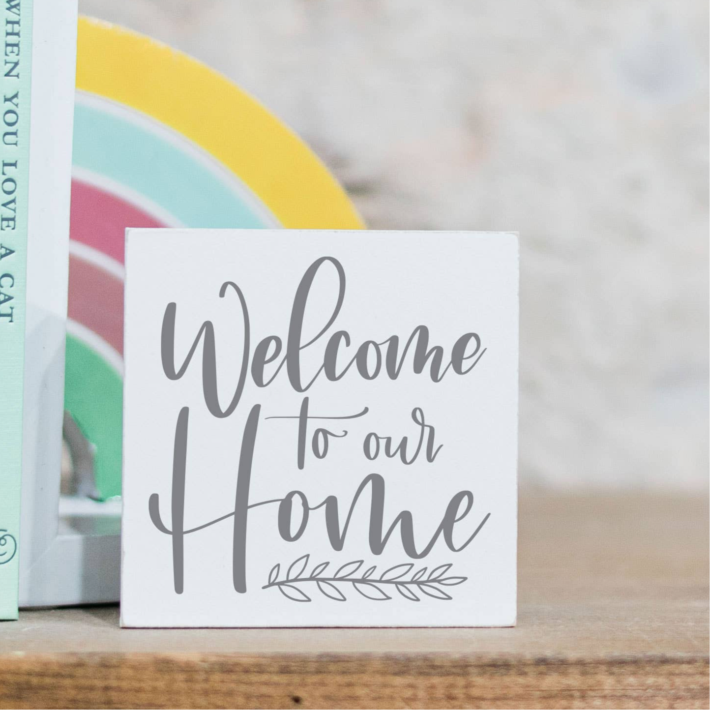 Welcome to Our Home - Mini