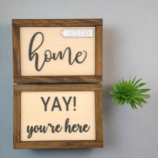 Wooden Double-Sided Signs - Let's Stay Home / Yay! You're Here